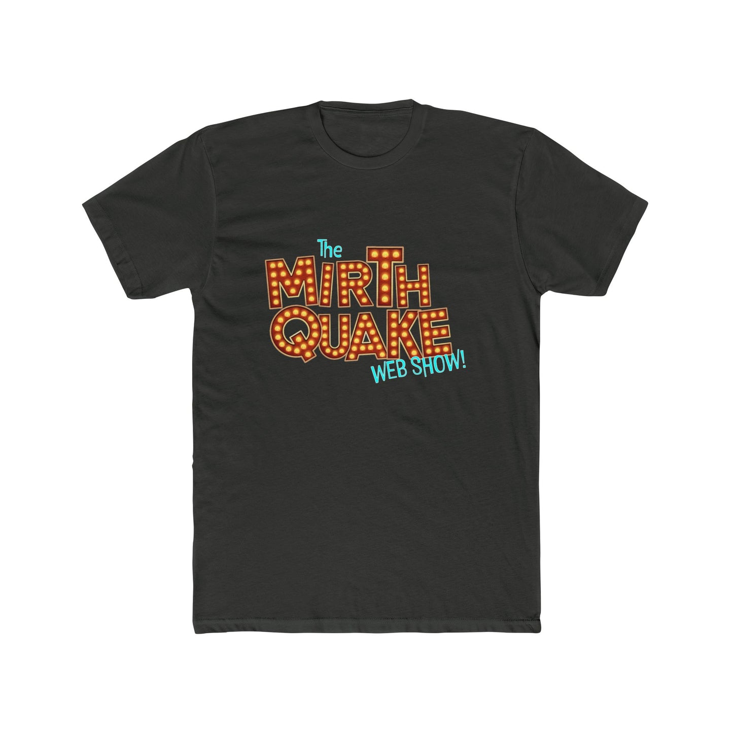"MIRTH QUAKE" OG Tee!