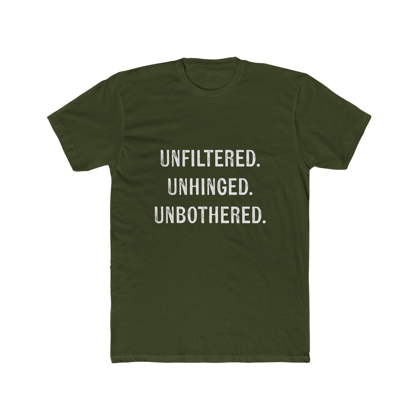 "Unfiltered. Unhinged. Unbothered." Tee!