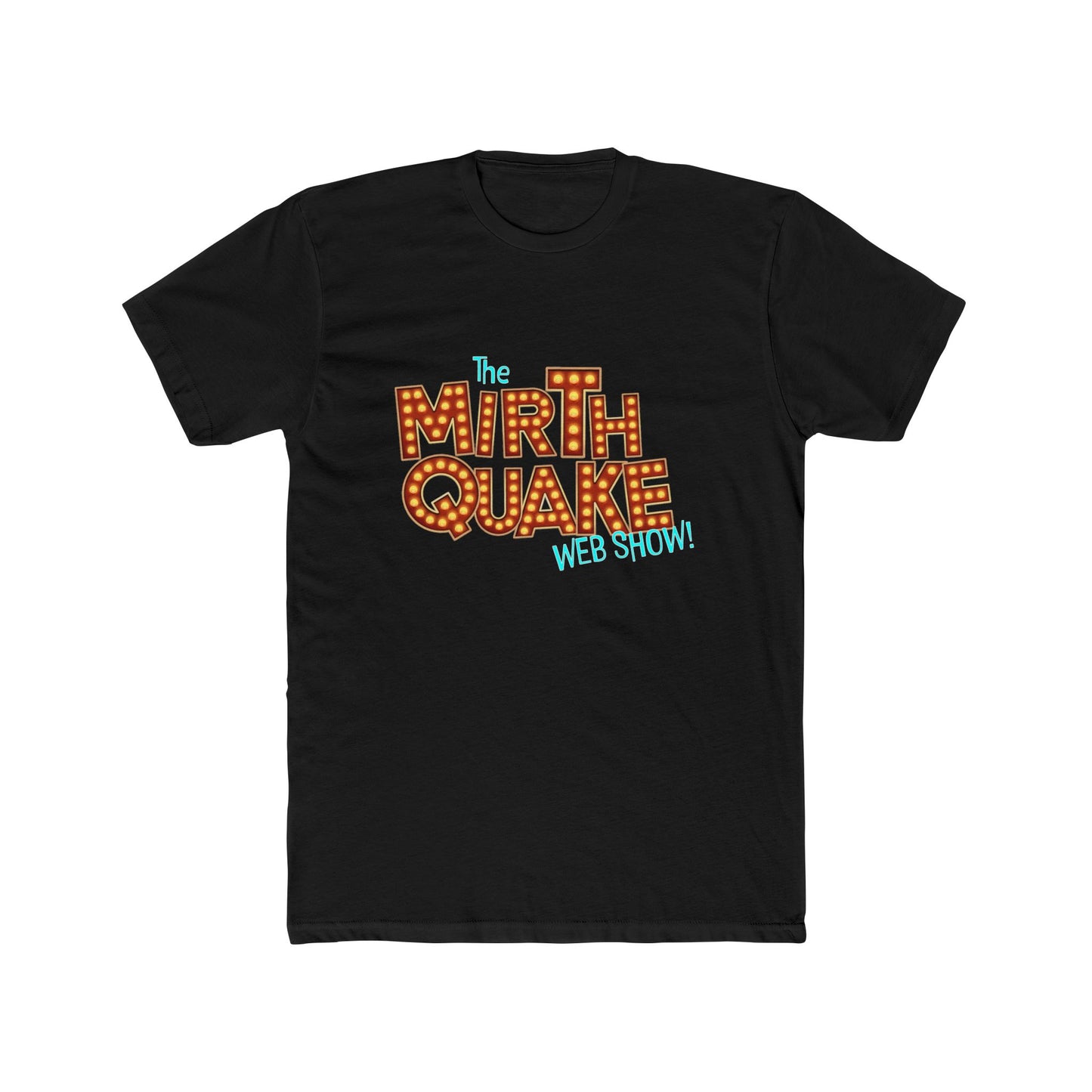 "MIRTH QUAKE" OG Tee!